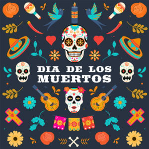 Dia de los Muertos: Day of the Dead Celebration